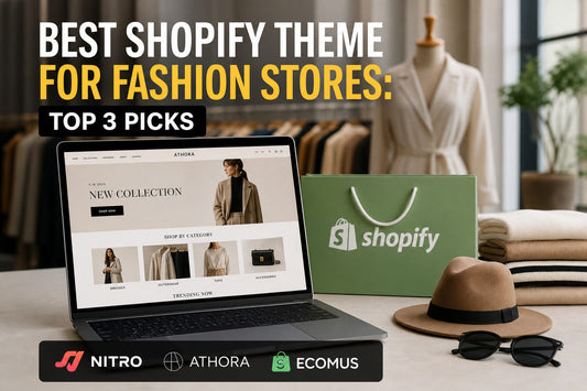 Best Shopify Theme for Fashion Stores: Top 3 Picks