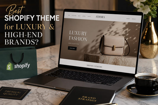 Best Shopify Theme for Luxury and High-End Brands?