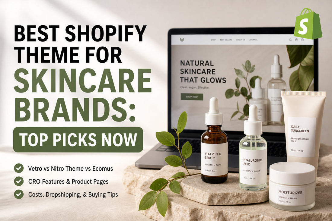 Best Shopify Theme for Skincare Brands: Top Picks Now