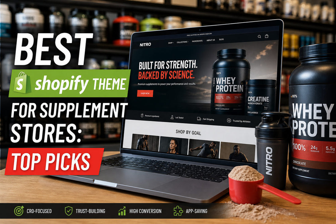 Best Shopify Theme for Supplement Stores: Top Picks