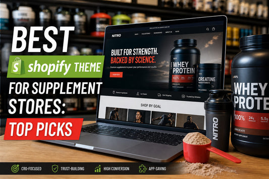 Best Shopify Theme for Supplement Stores: Top Picks